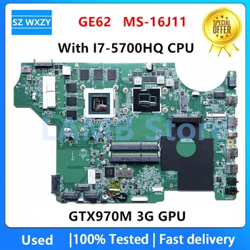 Naudoti MS-16J1 MSI GE62 Nešiojamas Plokštė MS-16J11 Su I7-5700HQ CPU GTX970M 3G GPU DDR3 MB 100% Patikrintas Greitas Laivas